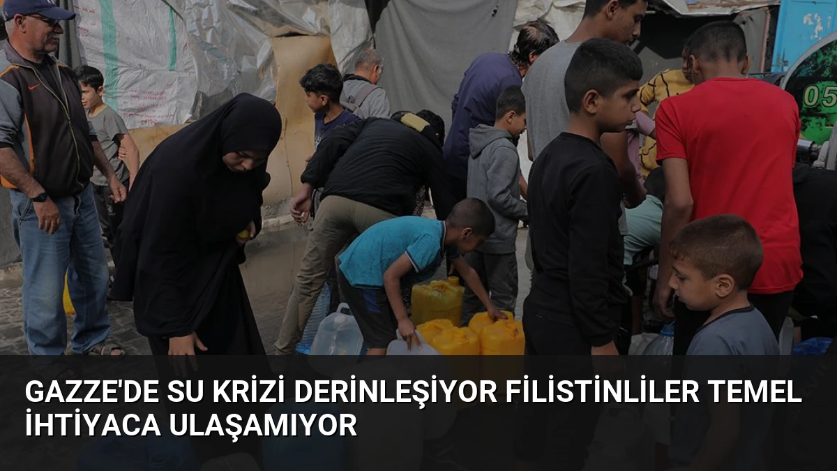 Gazze’de Su Krizi Derinleşiyor Filistinliler Temel İhtiyaca Ulaşamıyor