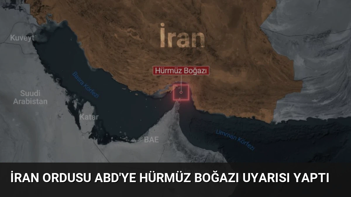 İran Ordusu ABD’ye Hürmüz Boğazı Uyarısı Yaptı