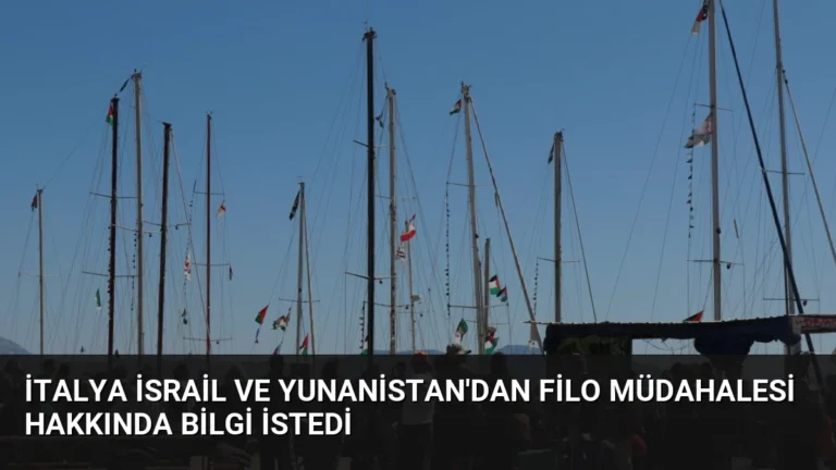 İtalya İsrail ve Yunanistan’dan Filo Müdahalesi Hakkında Bilgi İstedi