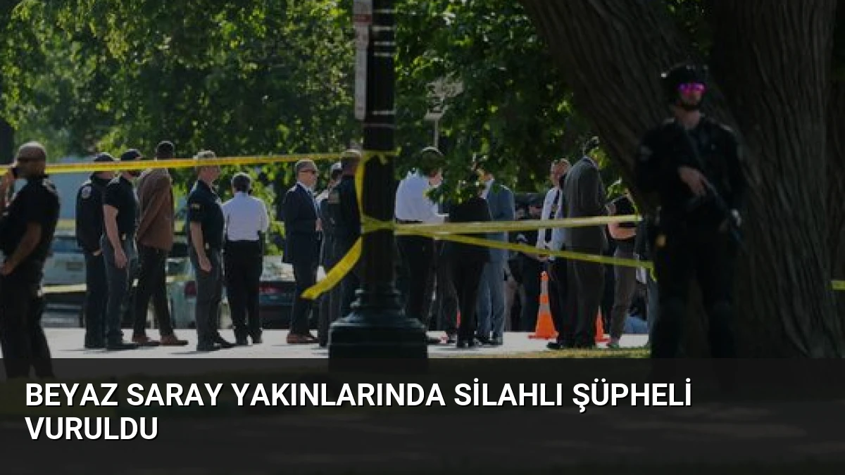 Beyaz Saray Yakınlarında Silahlı Şüpheli Vuruldu
