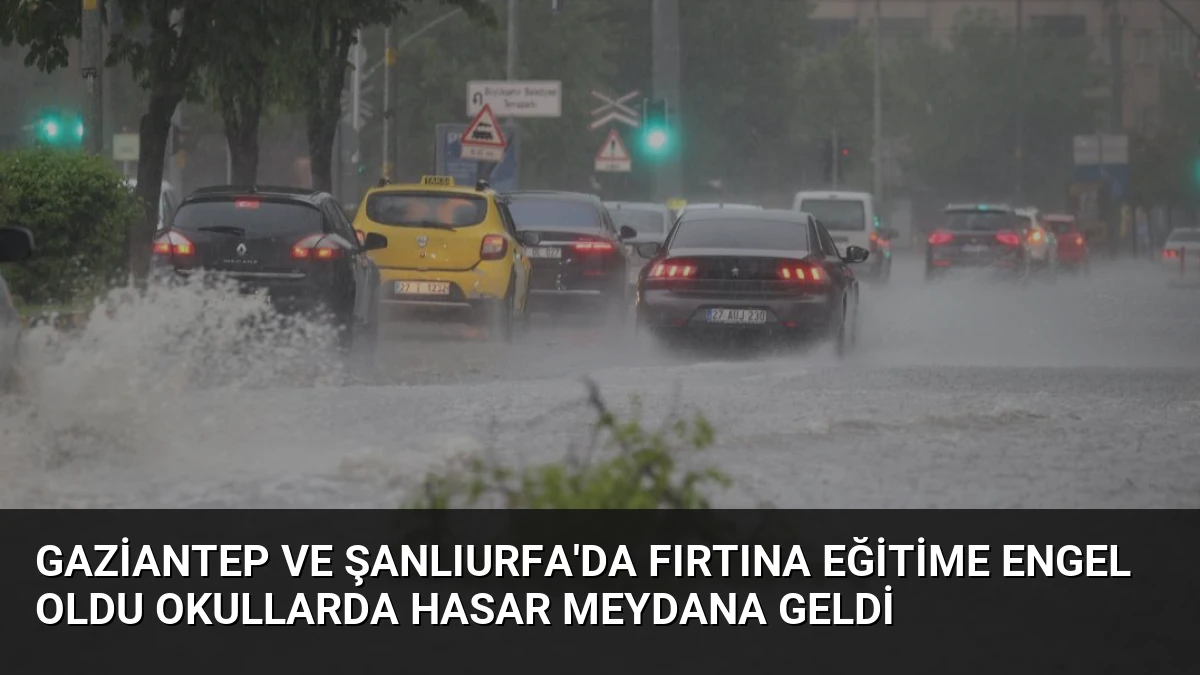 Gaziantep ve Şanlıurfa’da Fırtına Eğitime Engel Oldu Okullarda Hasar Meydana Geldi