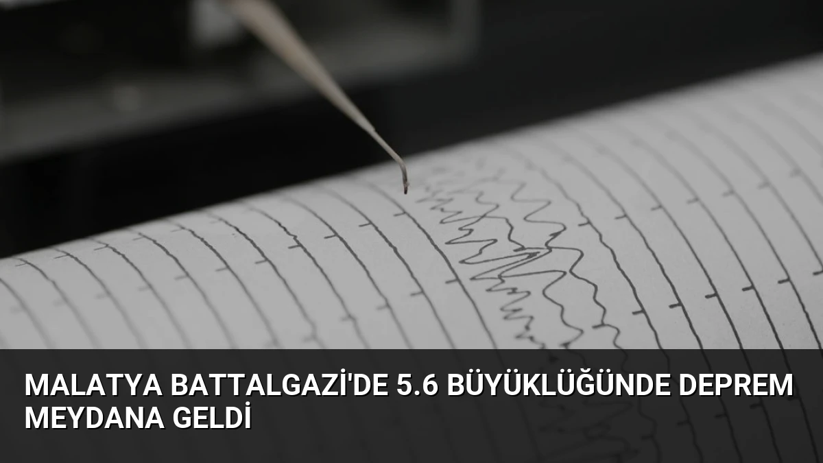 Malatya Battalgazi’de 5.6 Büyüklüğünde Deprem Meydana Geldi