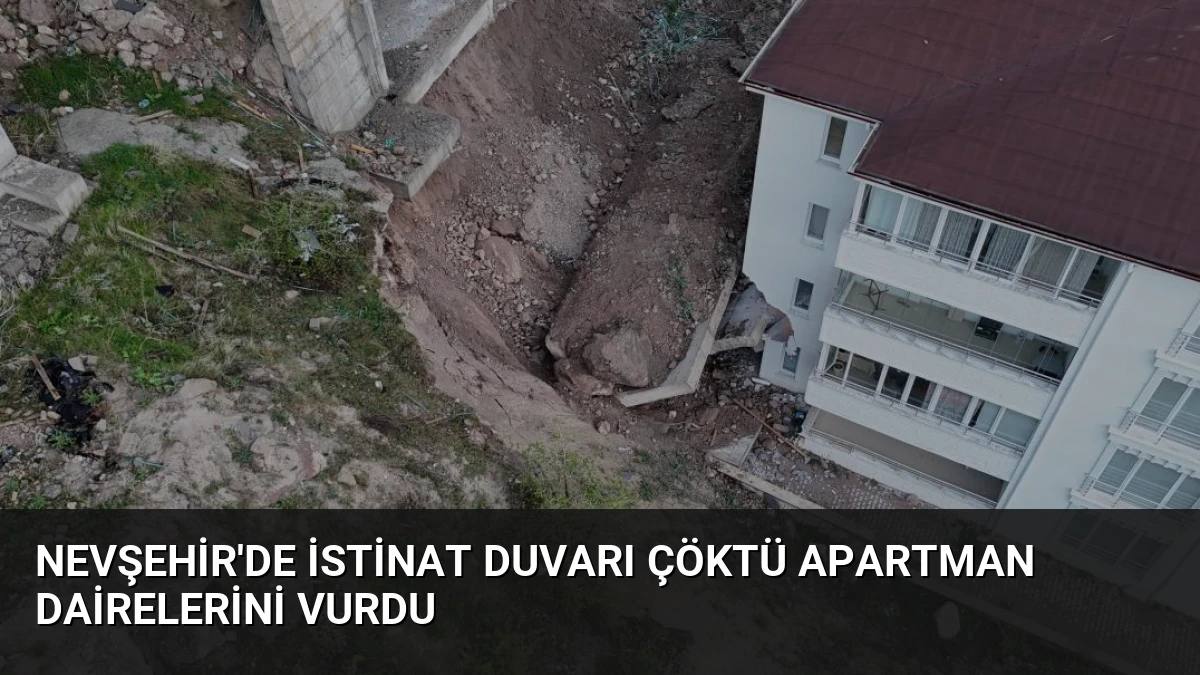 Nevşehir’de İstinat Duvarı Çöktü Apartman Dairelerini Vurdu