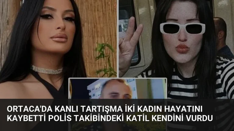 Ortaca’da Kanlı Tartışma İki Kadın Hayatını Kaybetti Polis Takibindeki Katil Kendini Vurdu