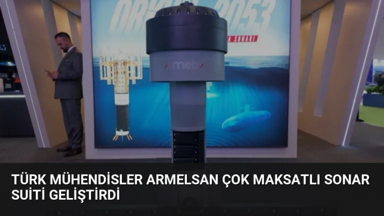 Türk Mühendisler ARMELSAN Çok Maksatlı Sonar Suiti Geliştirdi