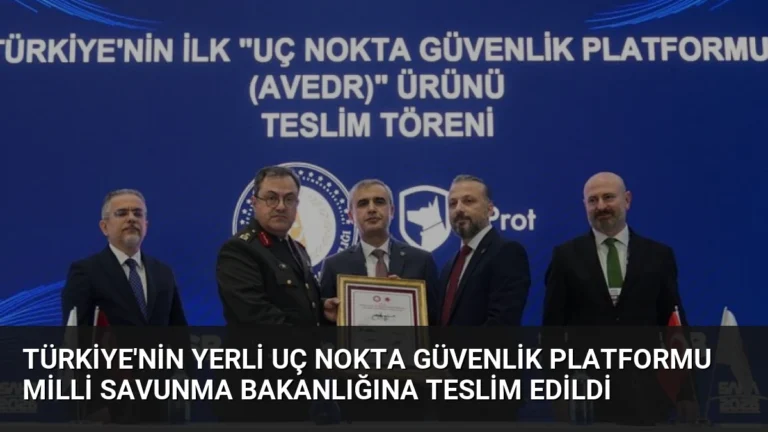 Türkiye’nin Yerli Uç Nokta Güvenlik Platformu Milli Savunma Bakanlığına Teslim Edildi