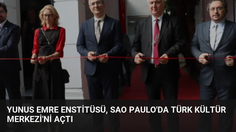 Yunus Emre Enstitüsü, Sao Paulo’da Türk Kültür Merkezi’ni Açtı