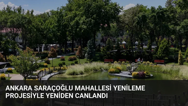 Ankara Saraçoğlu Mahallesi Yenileme Projesiyle Yeniden Canlandı