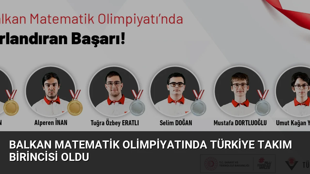 Balkan Matematik Olimpiyatında Türkiye Takım Birincisi Oldu