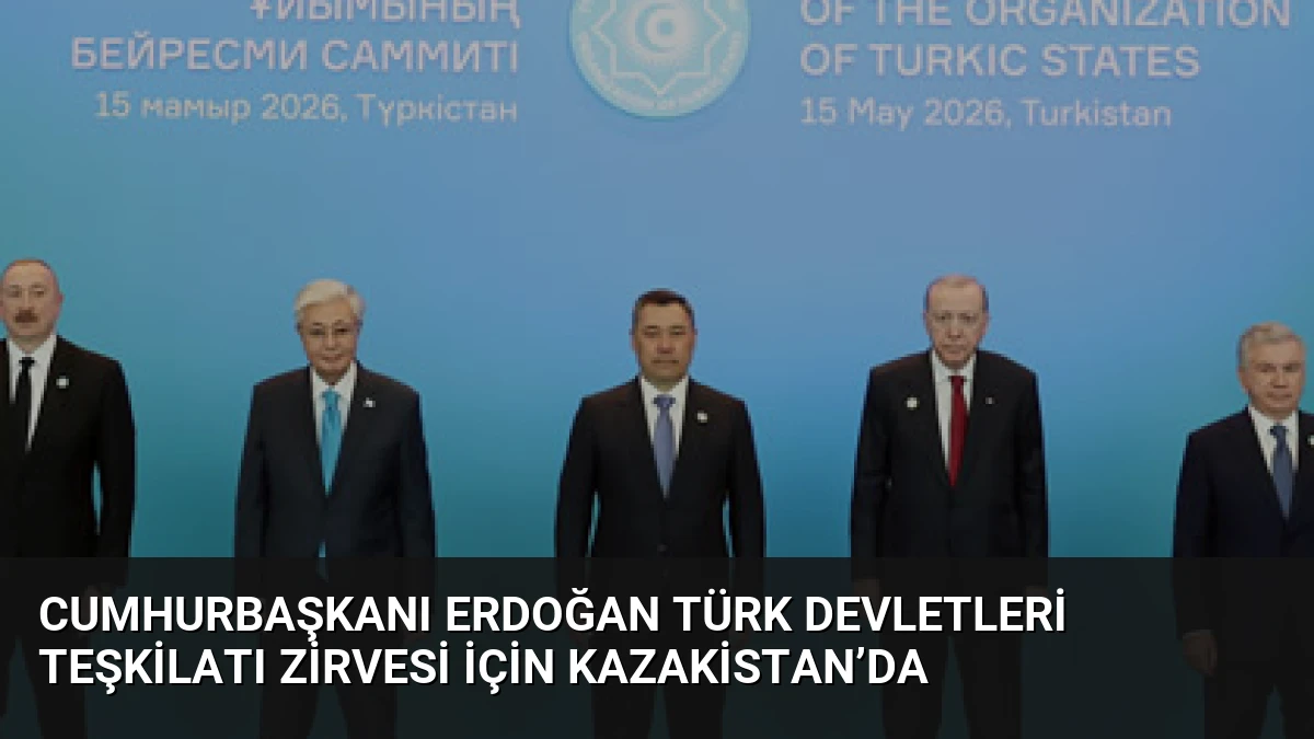 Cumhurbaşkanı Erdoğan Türk Devletleri Teşkilatı Zirvesi İçin Kazakistan’da