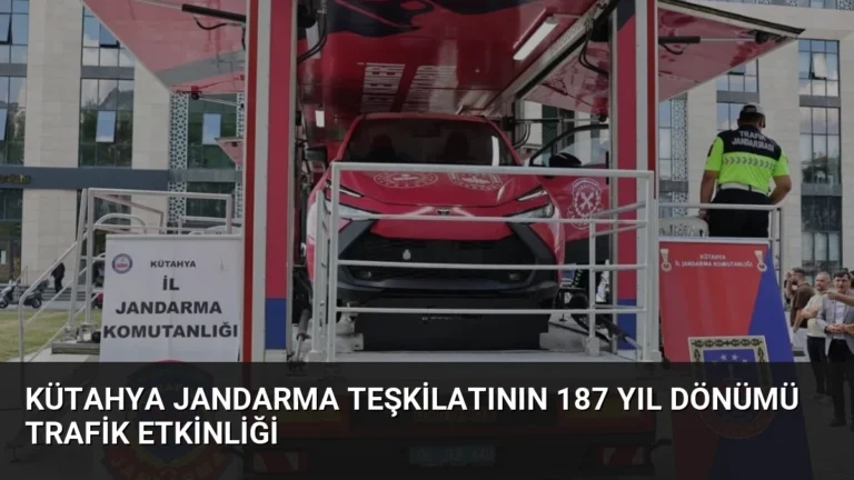 Kütahya Jandarma Teşkilatının 187 Yıl Dönümü Trafik Etkinliği