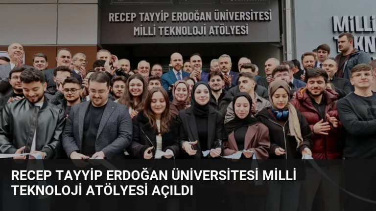 Recep Tayyip Erdoğan Üniversitesi Milli Teknoloji Atölyesi Açıldı