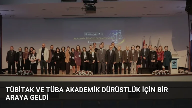 TÜBİTAK ve TÜBA Akademik Dürüstlük İçin Bir Araya Geldi
