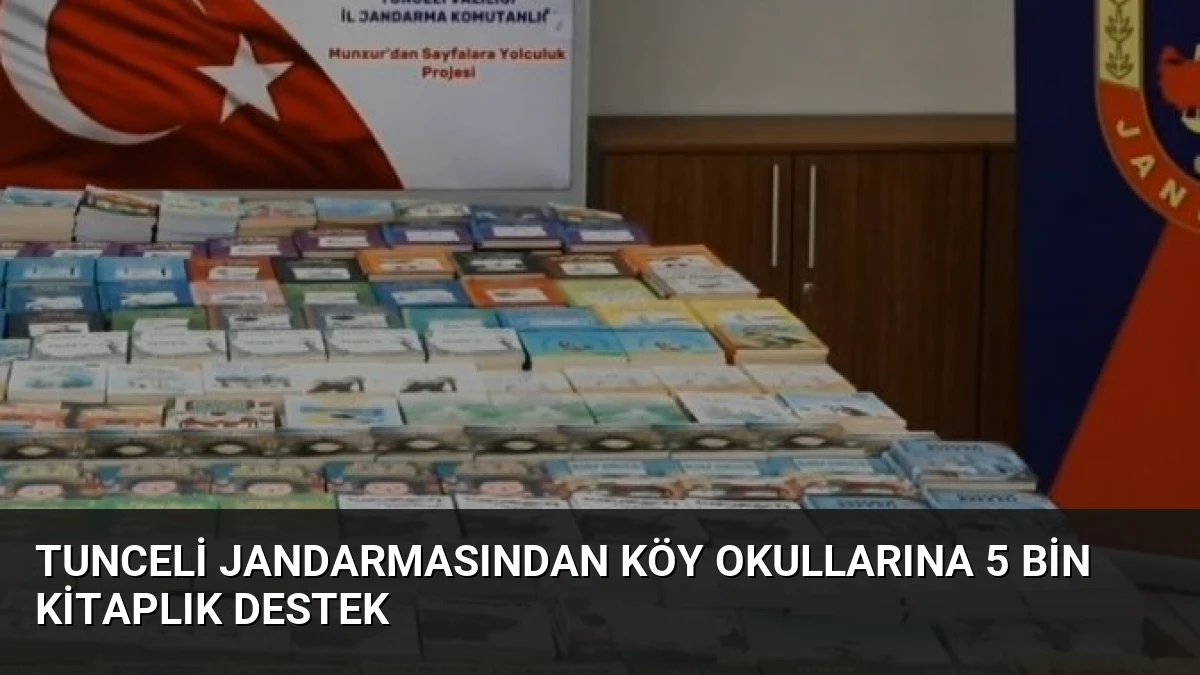 Tunceli Jandarmasından Köy Okullarına 5 Bin Kitaplık Destek