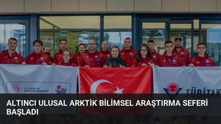 Altıncı Ulusal Arktik Bilimsel Araştırma Seferi Başladı
