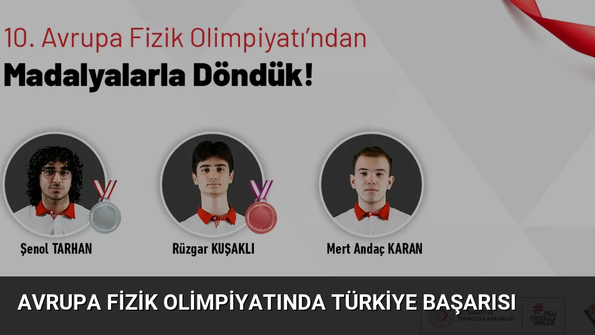 Avrupa Fizik Olimpiyatında Türkiye Başarısı