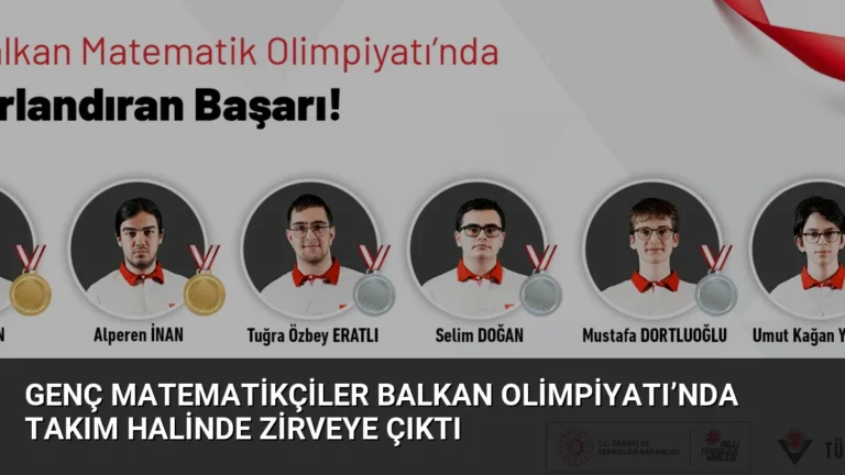 Genç Matematikçiler Balkan Olimpiyatı’nda Takım Halinde Zirveye Çıktı