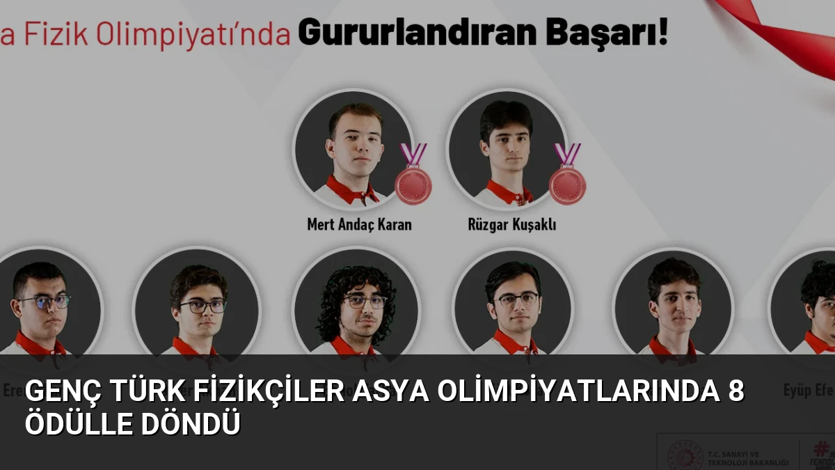 Genç Türk Fizikçiler Asya Olimpiyatlarında 8 Ödülle Döndü