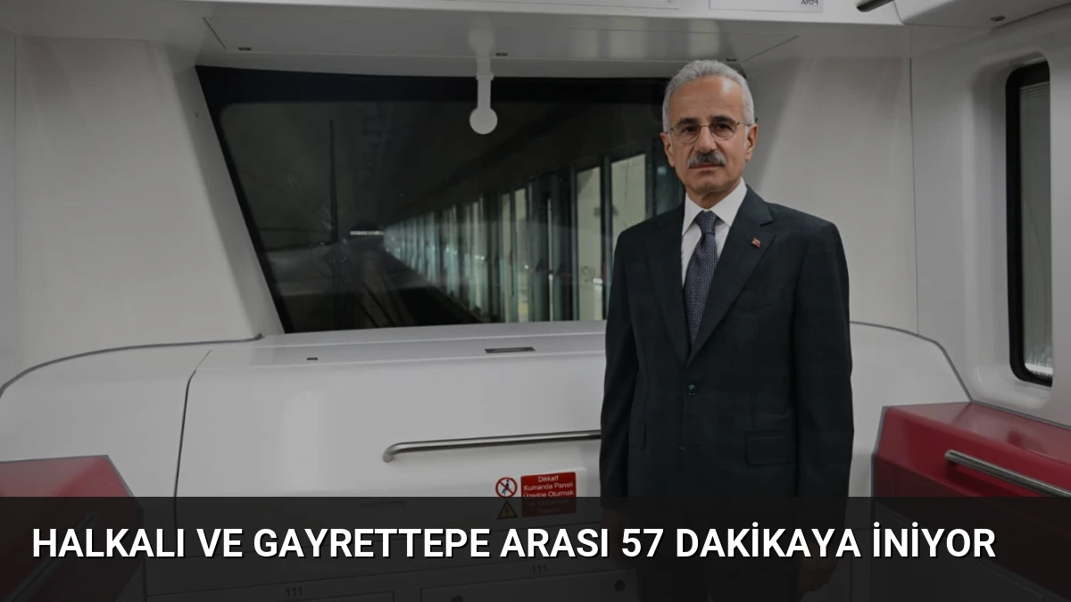 Halkalı ve Gayrettepe Arası 57 Dakikaya İniyor