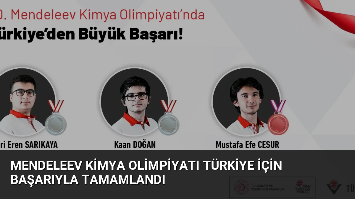 Mendeleev Kimya Olimpiyatı Türkiye İçin Başarıyla Tamamlandı