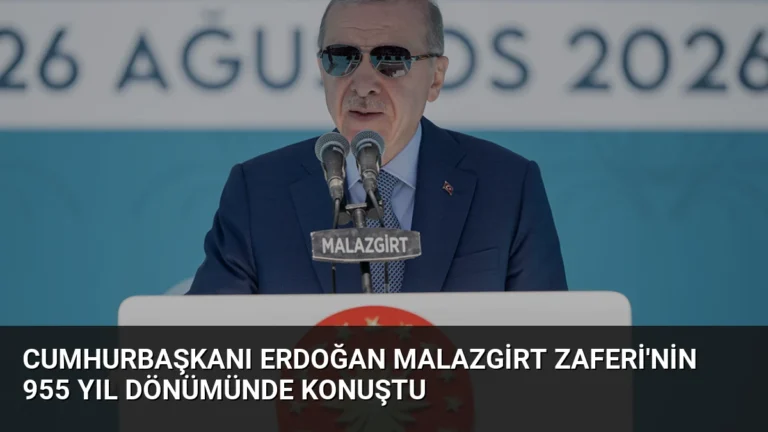 Cumhurbaşkanı Erdoğan Malazgirt Zaferi’nin 955 Yıl Dönümünde Konuştu