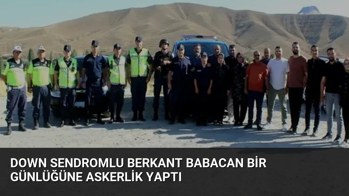 Down Sendromlu Berkant Babacan Bir Günlüğüne Askerlik Yaptı