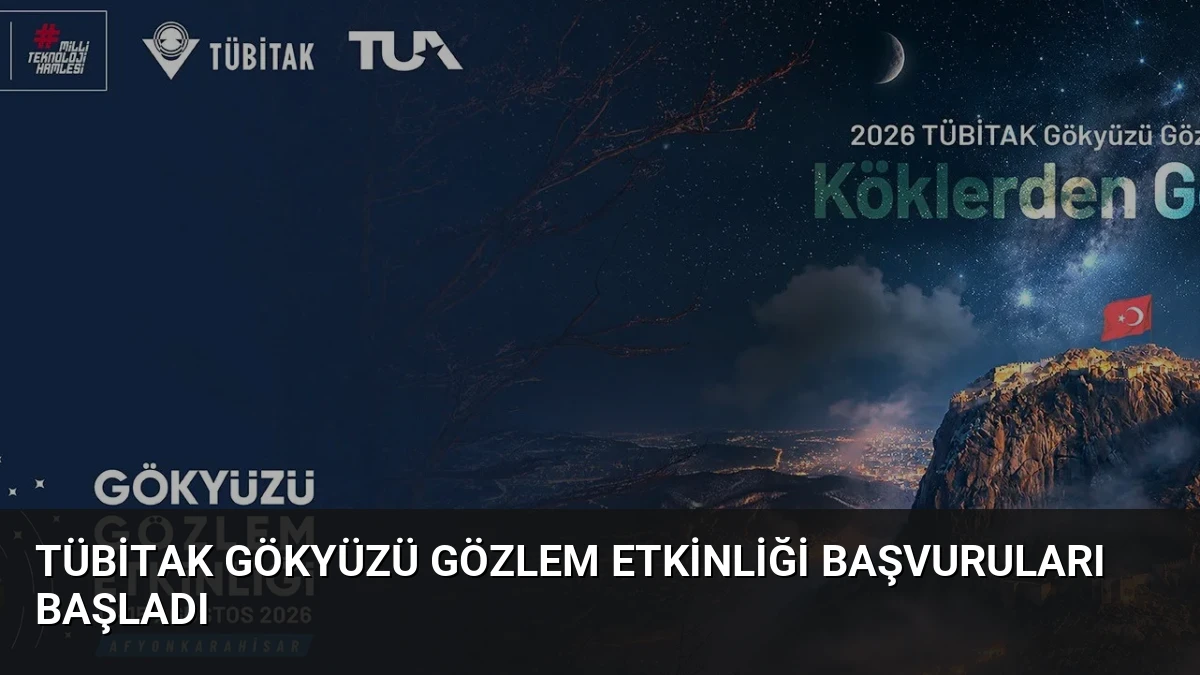 TÜBİTAK Gökyüzü Gözlem Etkinliği Başvuruları Başladı