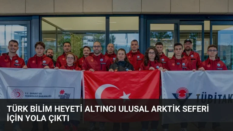 Türk Bilim Heyeti Altıncı Ulusal Arktik Seferi İçin Yola Çıktı