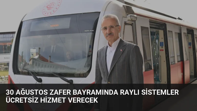 30 Ağustos Zafer Bayramında Raylı Sistemler Ücretsiz Hizmet Verecek