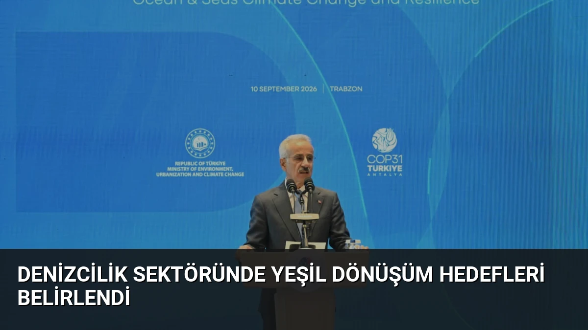 Denizcilik Sektöründe Yeşil Dönüşüm Hedefleri Belirlendi