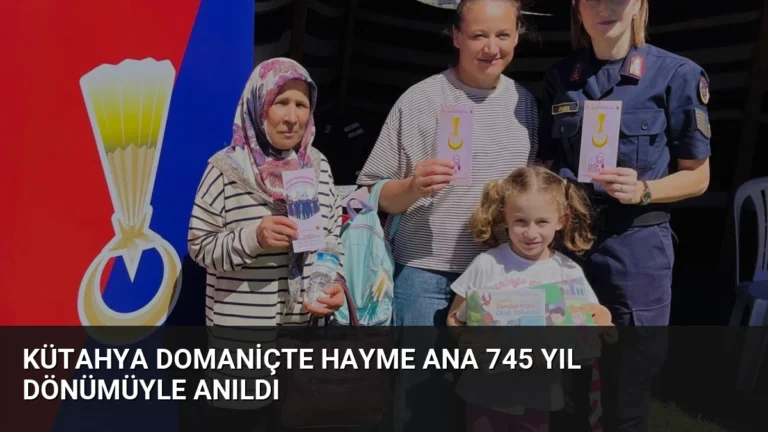 Kütahya Domaniçte Hayme Ana 745 Yıl Dönümüyle Anıldı