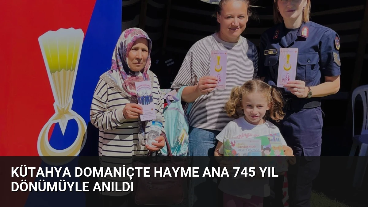 Kütahya Domaniçte Hayme Ana 745 Yıl Dönümüyle Anıldı