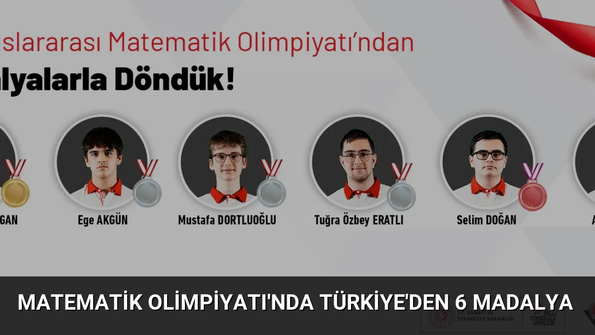 Matematik Olimpiyatı’nda Türkiye’den 6 Madalya