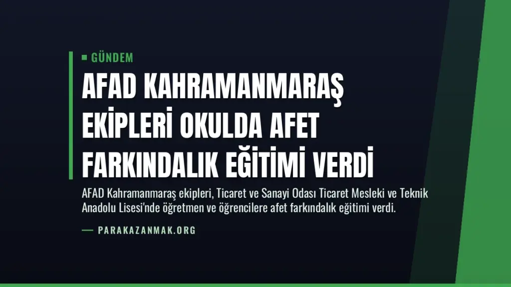 AFAD Kahramanmaraş Ekipleri Okulda Afet Farkındalık Eğitimi Verdi