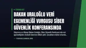 Bakan Uraloğlu Veri Egemenliği Vurgusu Siber Güvenlik Konferansında
