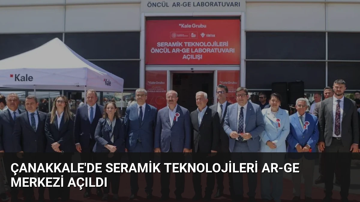 Çanakkale’de Seramik Teknolojileri Ar-Ge Merkezi Açıldı