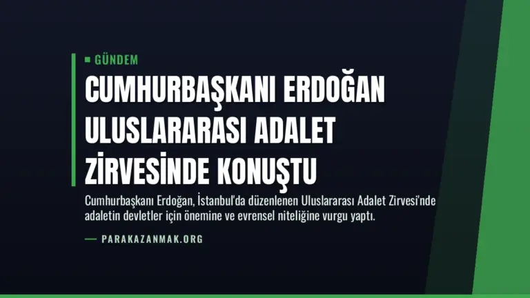 Cumhurbaşkanı Erdoğan Uluslararası Adalet Zirvesinde Konuştu