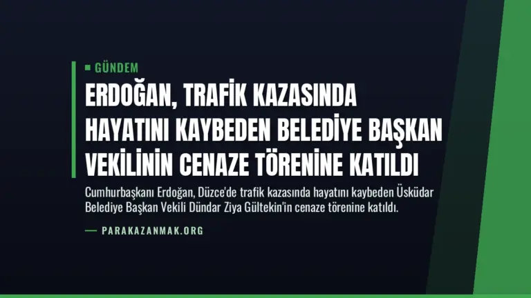 Erdoğan, Trafik Kazasında Hayatını Kaybeden Belediye Başkan Vekilinin Cenaze Törenine Katıldı