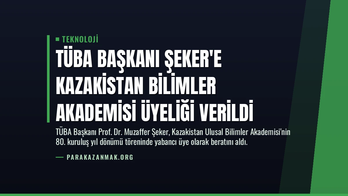 TÜBA Başkanı Şeker’e Kazakistan Bilimler Akademisi Üyeliği Verildi