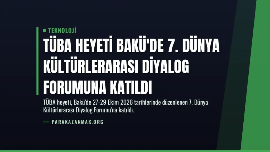 TÜBA Heyeti Bakü'de 7. Dünya Kültürlerarası Diyalog Forumuna Katıldı