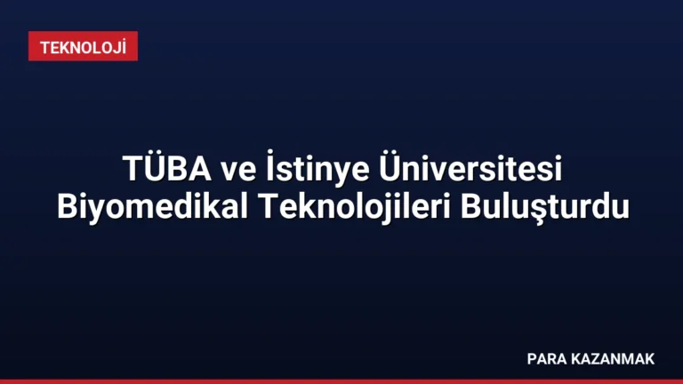TÜBA ve İstinye Üniversitesi Biyomedikal Teknolojileri Buluşturdu