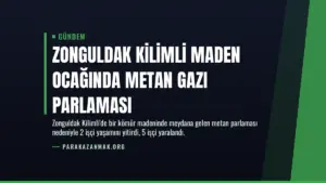 Zonguldak Kilimli maden ocağında metan gazı parlaması